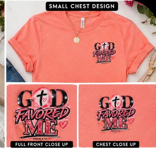 God Favored Me Tee | Faith-Based Graphic Shirt